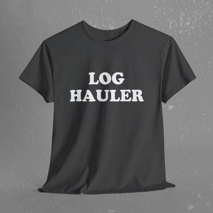 Log Hauler T-Shirt