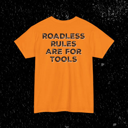 Roadless Rules Are For Tools, Unlock Our Forests T-Shirt
