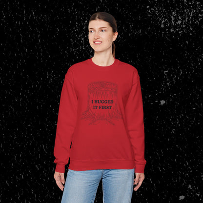 I Hugged It First Loggers Sweatshirt Black Lettering