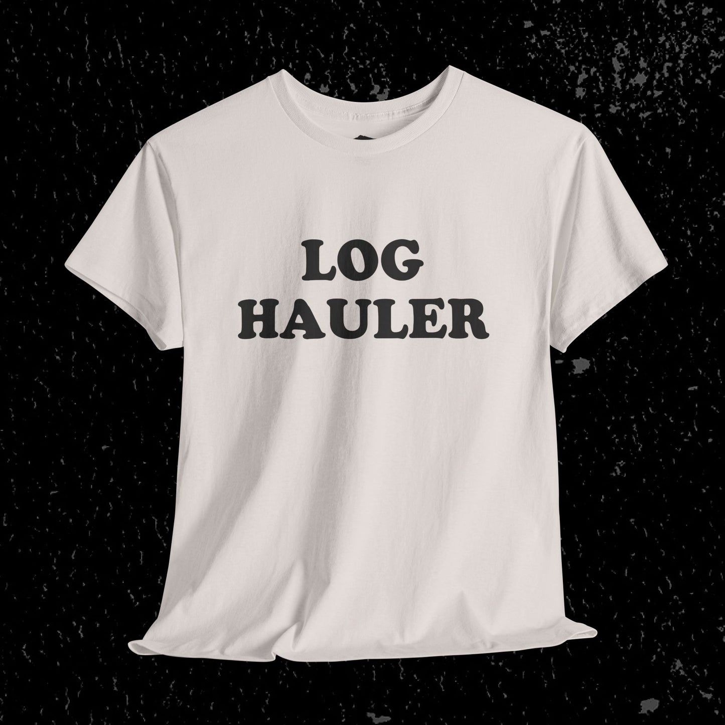 Log Hauler T-Shirt