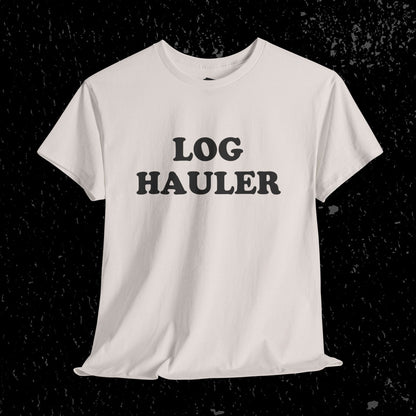 Log Hauler T-Shirt
