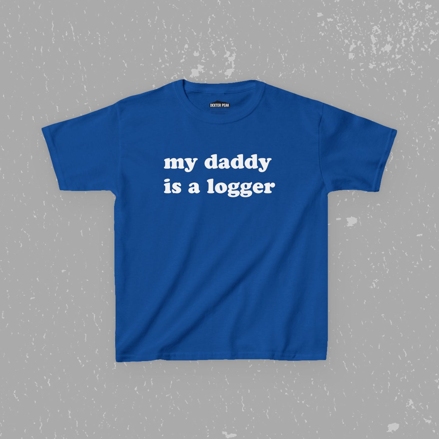 My Daddy Is A Logger Kids T-Shirt