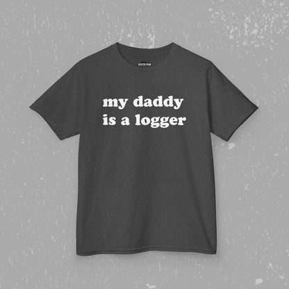 My Daddy Is A Logger Kids T-Shirt