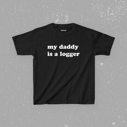 My Daddy Is A Logger Kids T-Shirt