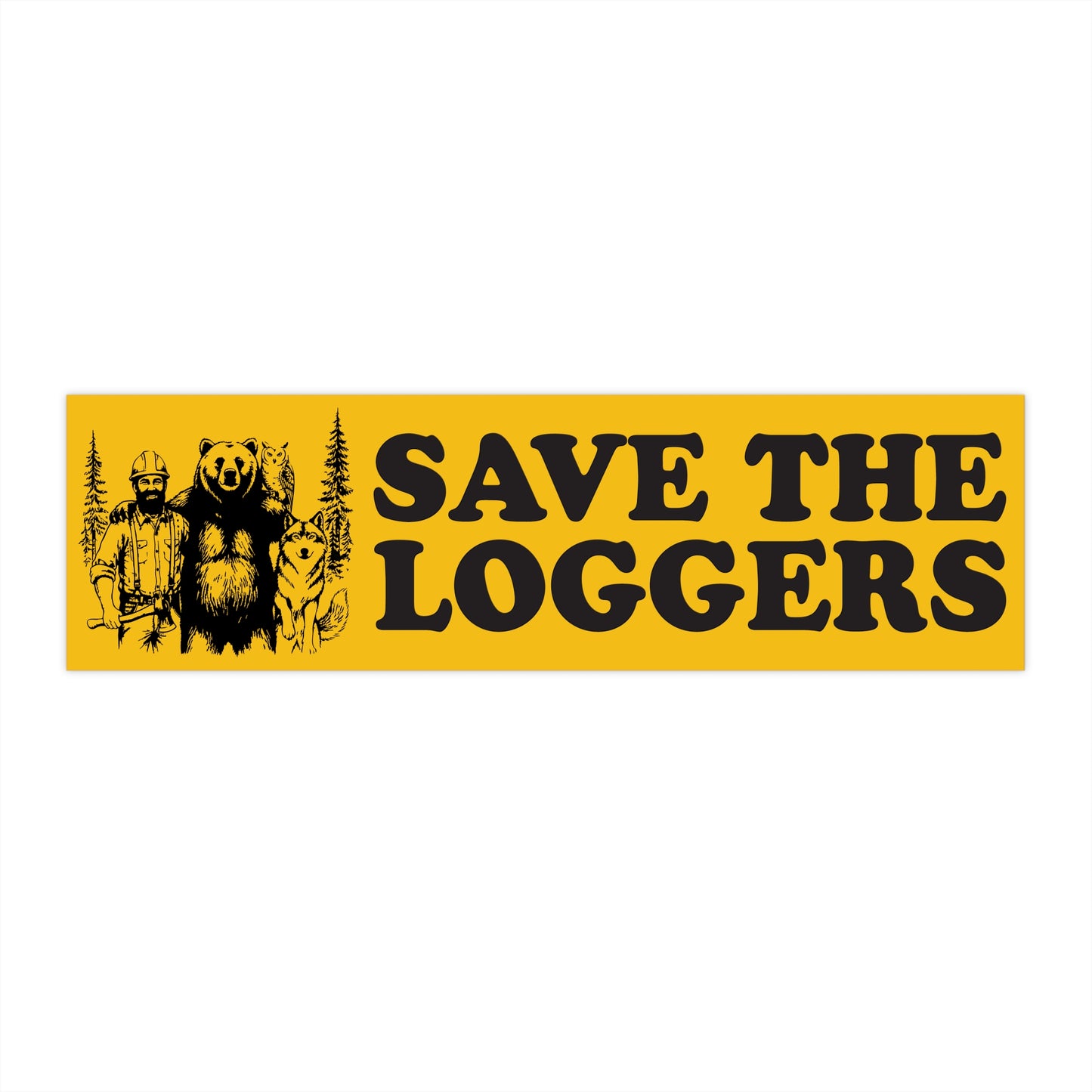 Save the Loggers Bumper Sticker