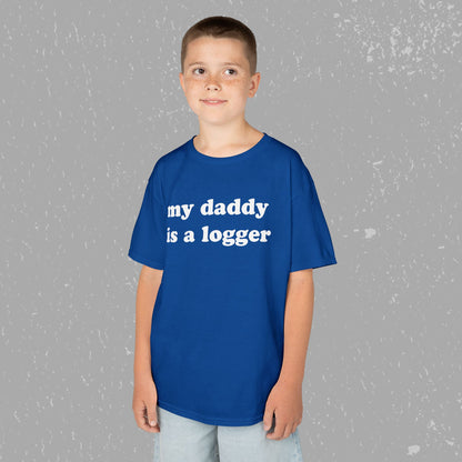 My Daddy Is A Logger Kids T-Shirt