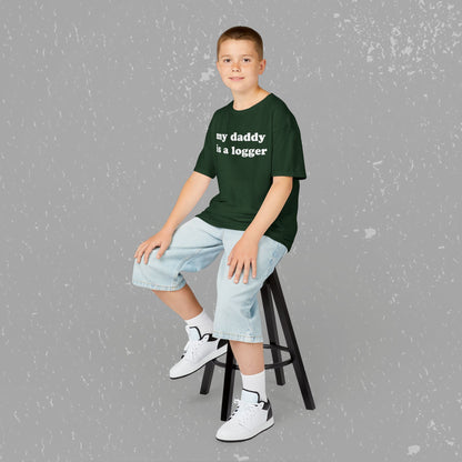 My Daddy Is A Logger Kids T-Shirt