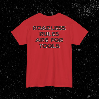 Roadless Rules Are For Tools, Unlock Our Forests T-Shirt
