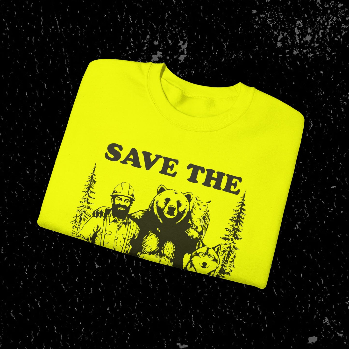 Save the Loggers Sweatshirt - Black Lettering