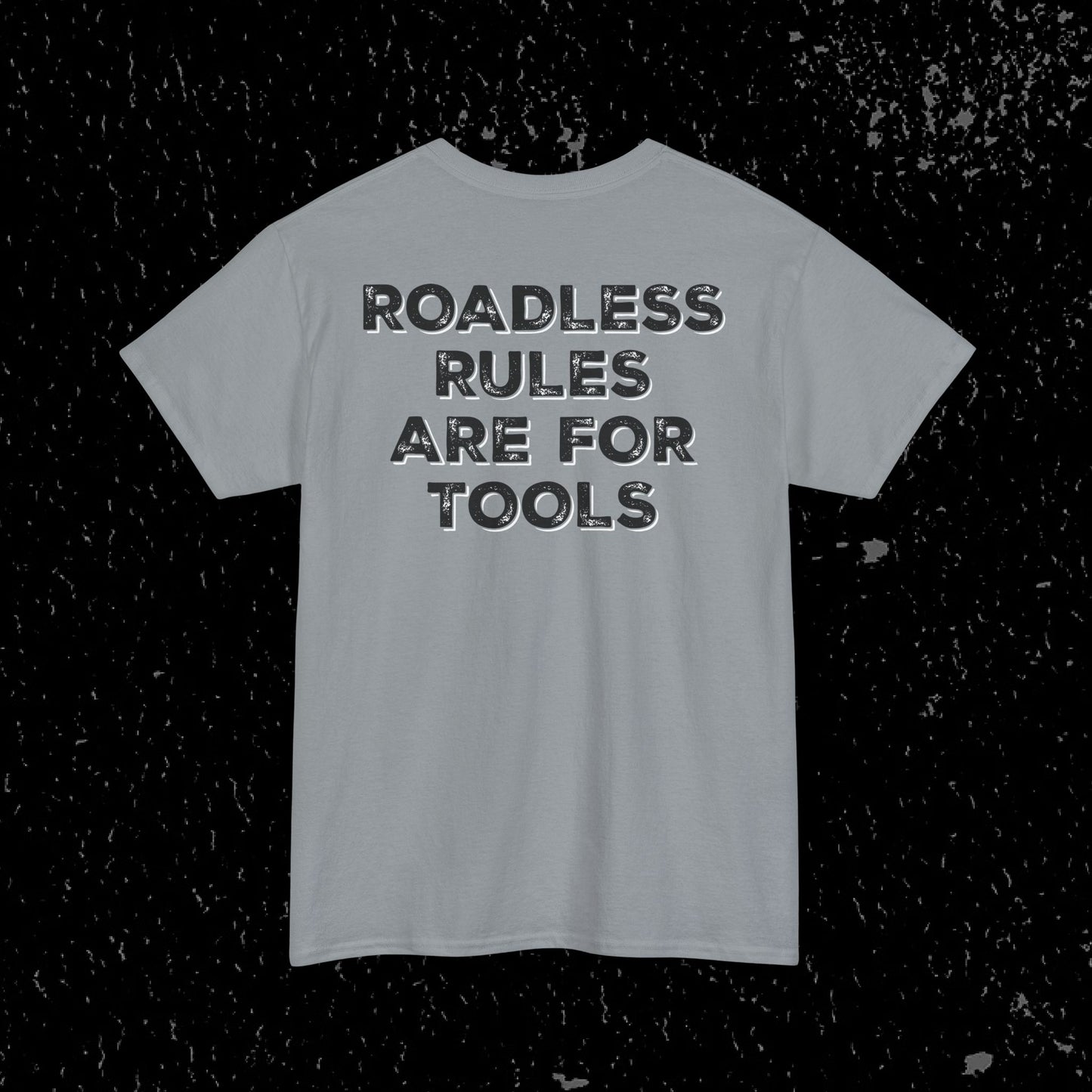 Roadless Rules Are For Tools, Unlock Our Forests T-Shirt
