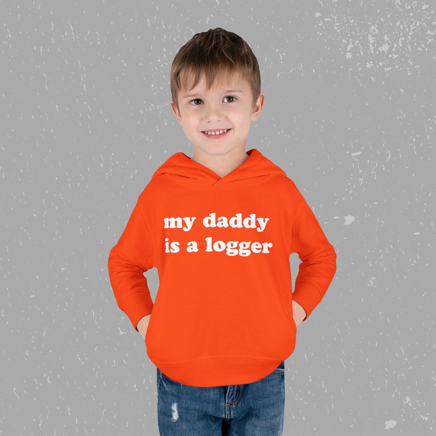 "My Daddy is a Logger" Toddler Pullover Fleece Hoodie