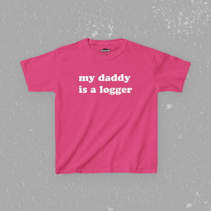 My Daddy Is A Logger Kids T-Shirt