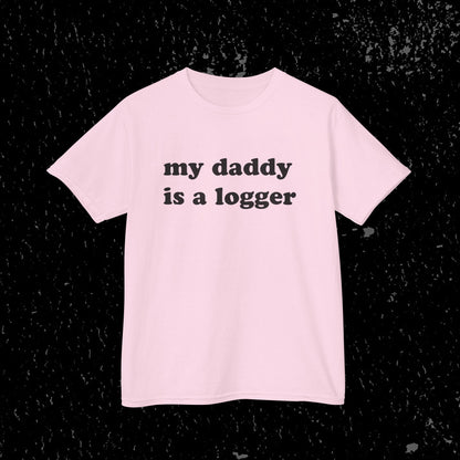 My Daddy Is A Logger Kids T-Shirt