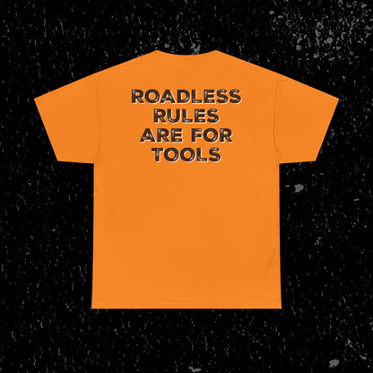 Roadless Rules Are For Tools, Unlock Our Forests T-Shirt