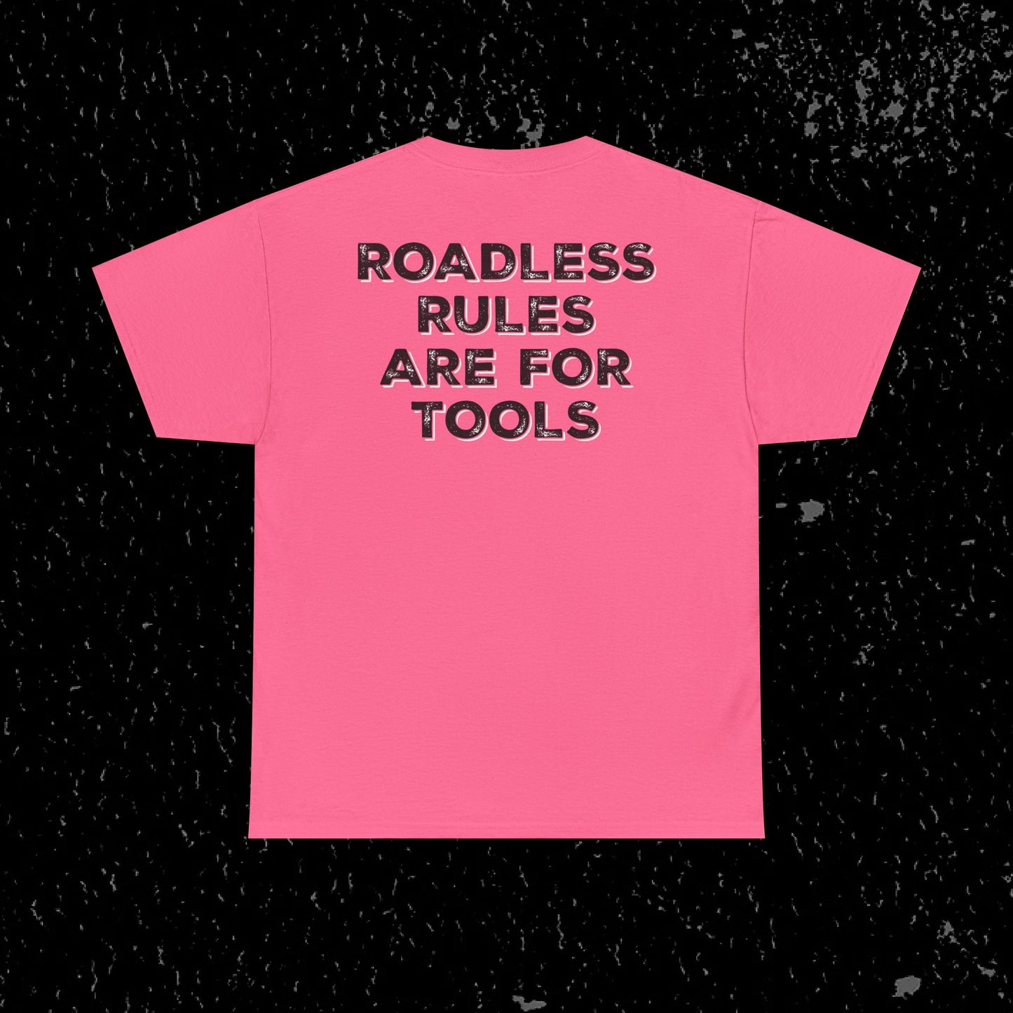 Roadless Rules Are For Tools, Unlock Our Forests T-Shirt