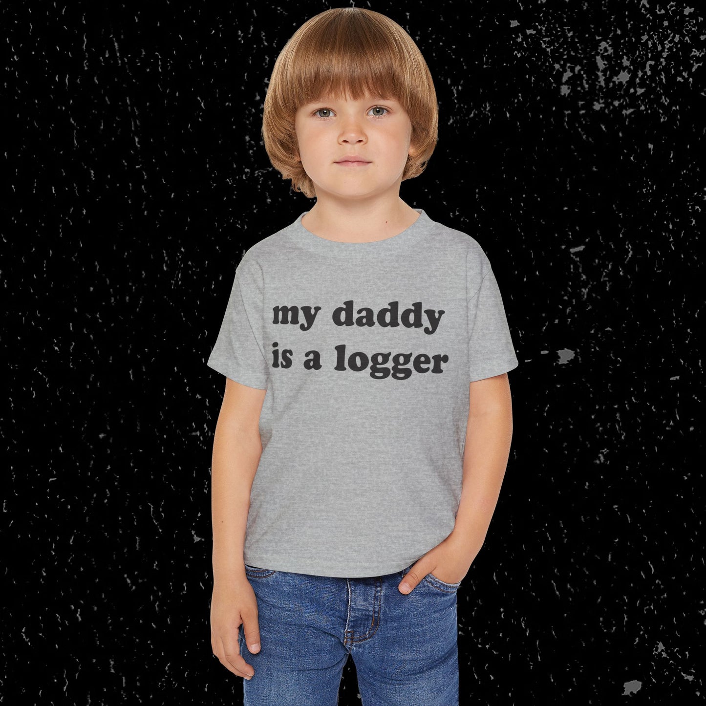 My Daddy Is A Logger Toddler T-Shirt