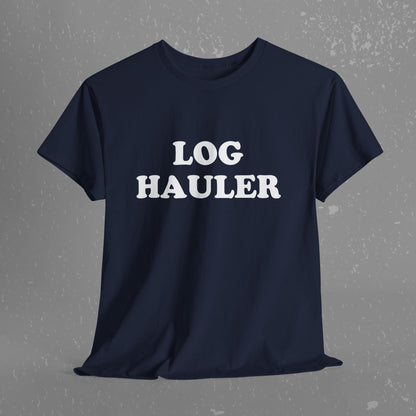 Log Hauler T-Shirt