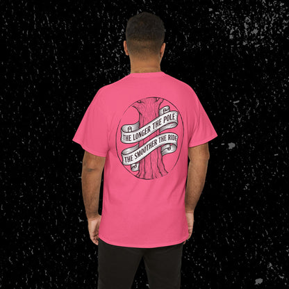 The Longer The Pole The Smoother The Ride - Log Trucker T-Shirt