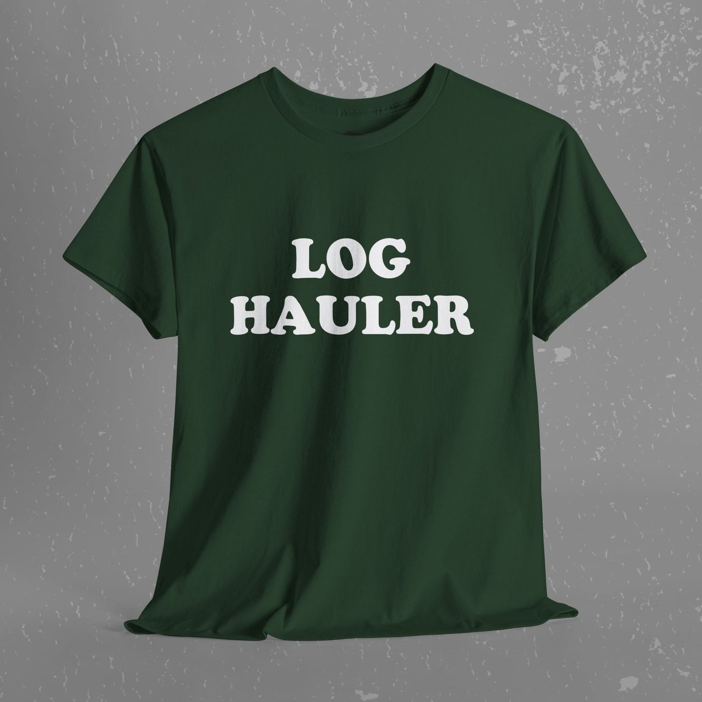 Log Hauler T-Shirt