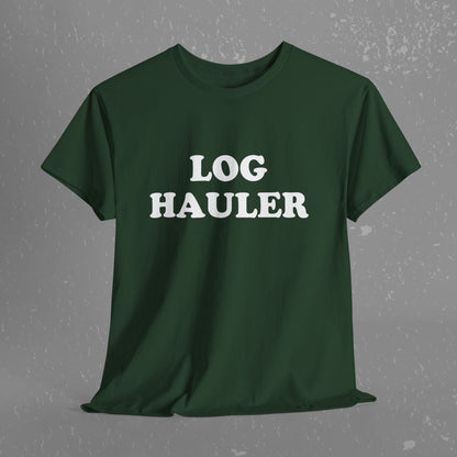 Log Hauler T-Shirt