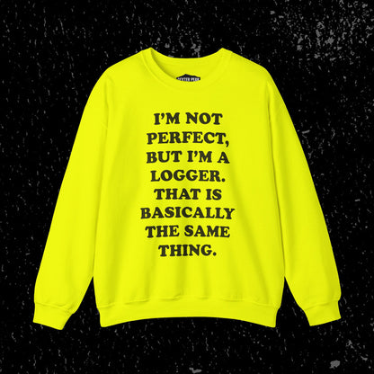 I'm Not Perfect, But I'm A Logger Cozy Unisex Crewneck