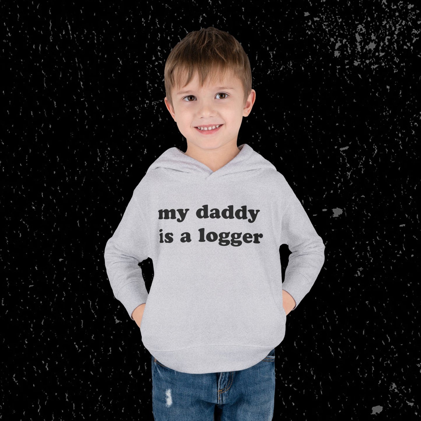 My Daddy Is A Logger Toddler Hoodie