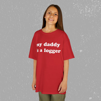My Daddy Is A Logger Kids T-Shirt