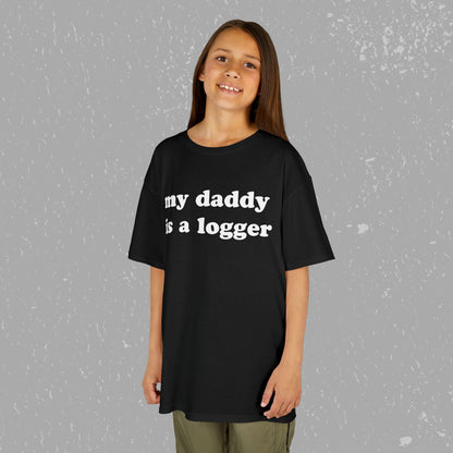 My Daddy Is A Logger Kids T-Shirt