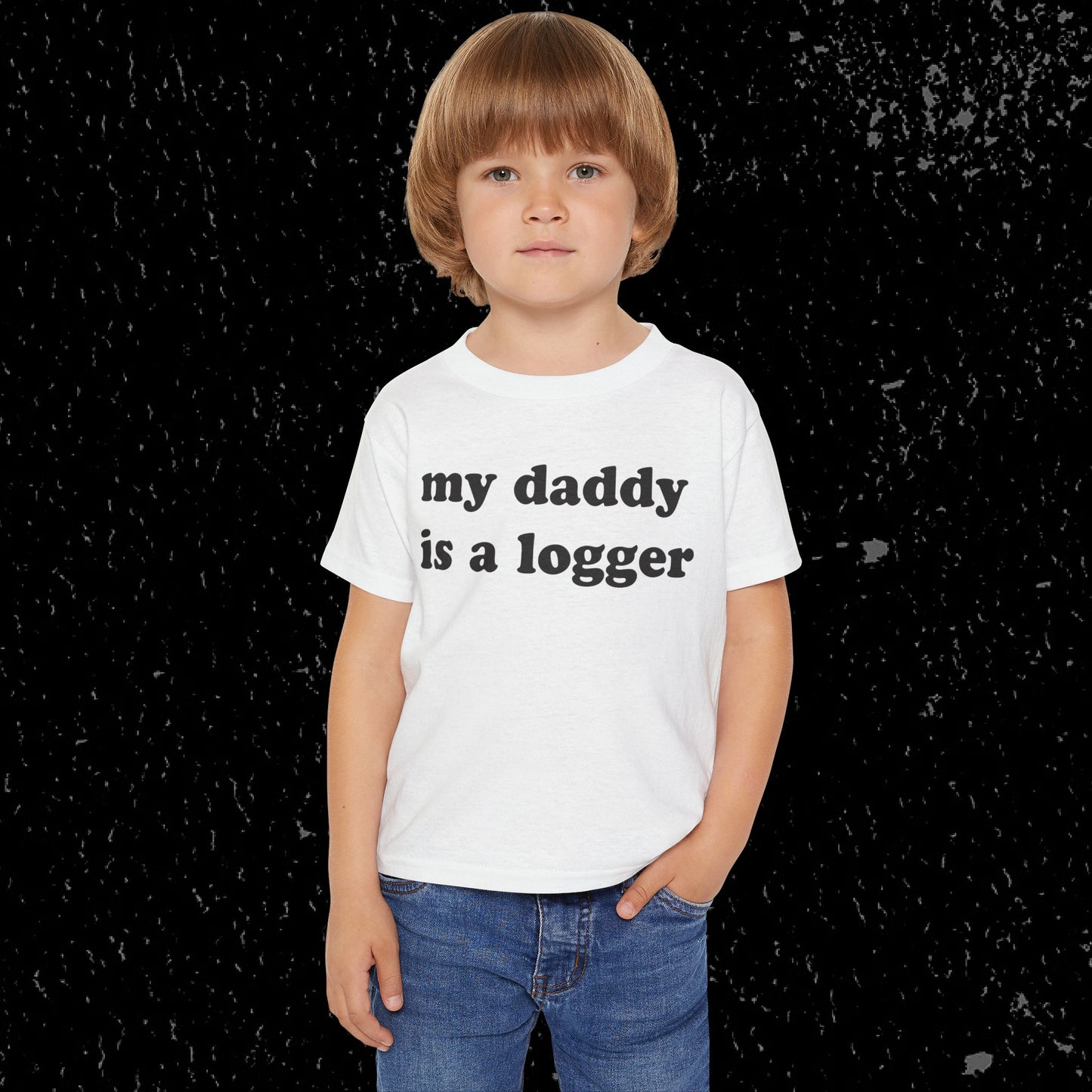My Daddy Is A Logger Toddler T-Shirt