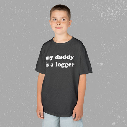 My Daddy Is A Logger Kids T-Shirt