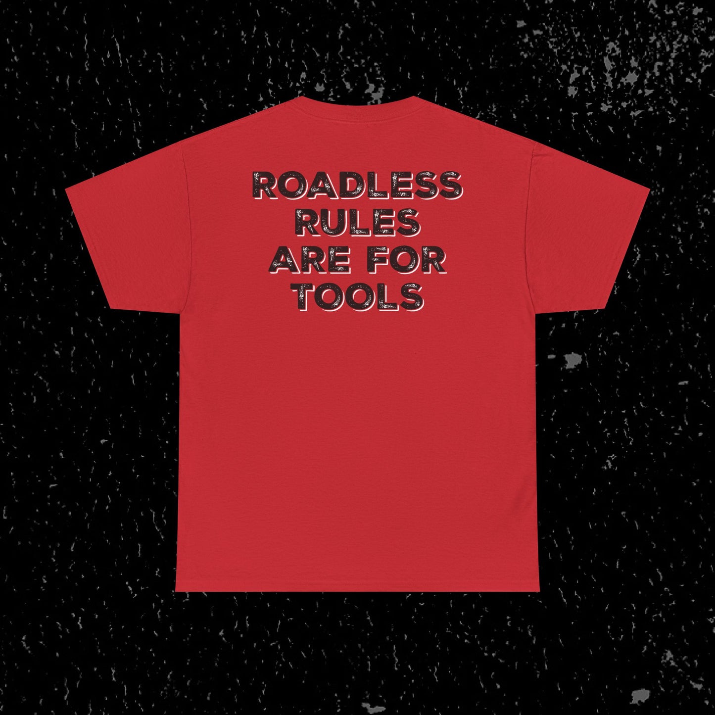 Roadless Rules Are For Tools, Unlock Our Forests T-Shirt