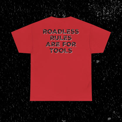 Roadless Rules Are For Tools, Unlock Our Forests T-Shirt