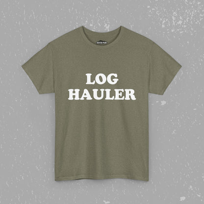 Log Hauler T-Shirt