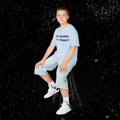 My Daddy Is A Logger Kids T-Shirt