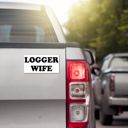 Logger Wife Bumper Sticker